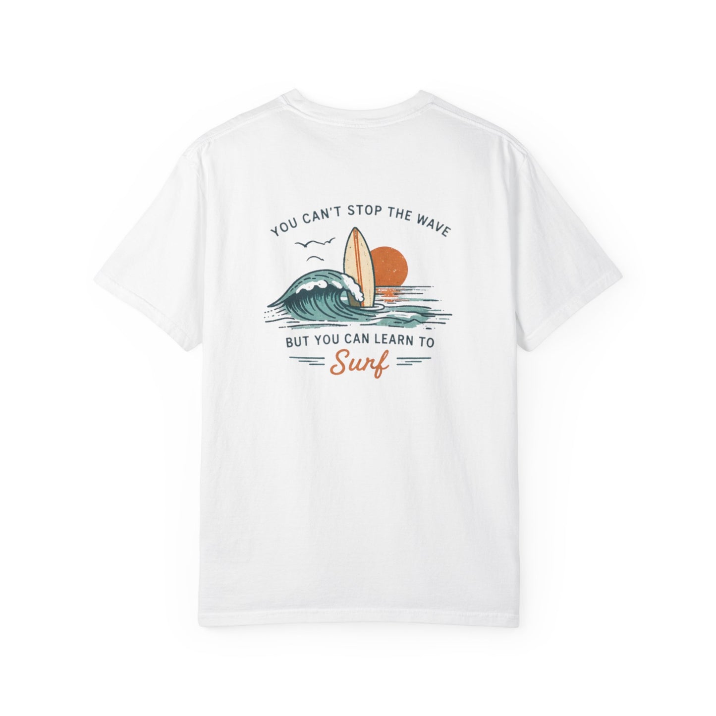 "You Can’t Stop the Wave" Graphic Tee
