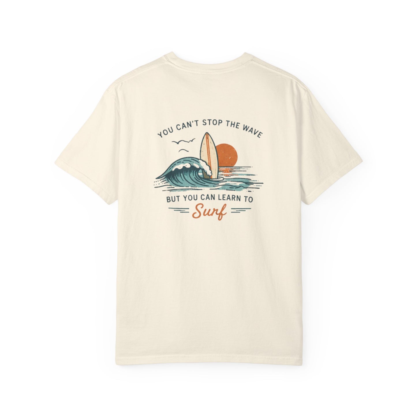 "You Can’t Stop the Wave" Graphic Tee
